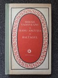 HANU ANCUTEI * BALTAGUL - Mihai Sadoveanu