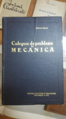 Ștefan Bălan, Culegere de probleme de mecanică, București 1972 012 foto