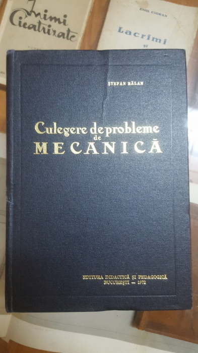 Ștefan Bălan, Culegere de probleme de mecanică, București 1972 012