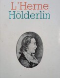 Holderlin. L'Herne (editie in limba franceza)