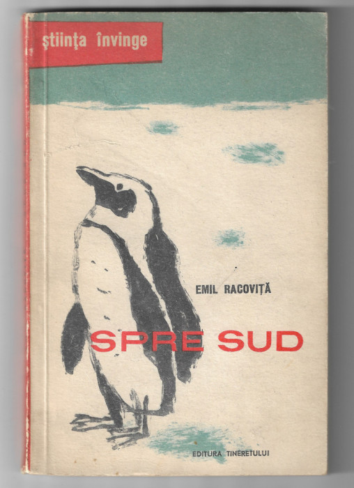 Emil Racovita - Spre Sud, ed. Tineretului, 1958