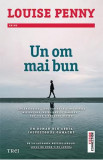 Un om mai bun - Louise Penny