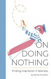 On Doing Nothing | Roman Muradov, 2020