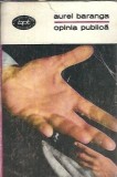 Opinia Publica Aurel Baranga Editura Minerva Biblioteca pentru Toti 1971 Carti Vechi Eseistica Literatura Romana