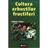 Cultura arbustilor fructiferi - Lenuta Chira, mast