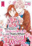 We Swore to Meet In the Next Life and That&rsquo;s When Things Got Weird! - Volume 2 | Hato Hachiya, Seven Seas Entertainment