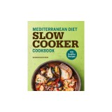 Mediterranean Diet Slow Cooker Cookbook: 100 Healthy Recipes