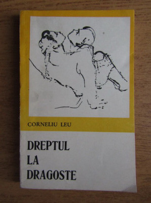 Corneliu Leu - Dreptul la dragoste foto