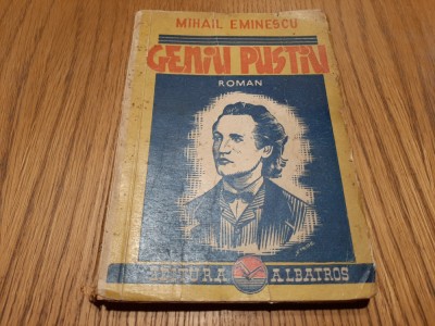 GENIU PUSTIU - Mihail Eminescu - Ion Scurtu (prefata) - Editura Albatros, 192 p. foto