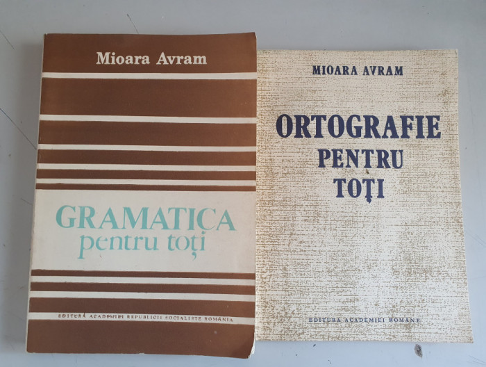 Mioara Avram - Gramatica pentru toti + Ortografie pentru toti