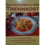 Ursula Summ - Das superbuch der trennkost