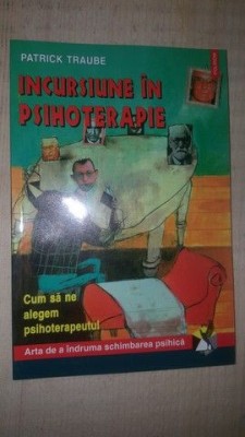 Incursiune in psihoterapie- Patrick Traube foto