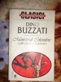 Dino Buzzati - Monstrul Colombre si alte cincizeci de povestiri ( Predare personala Bucuresti. Nu trimit prin curierat )