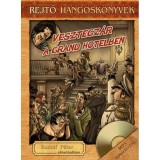 Vesztegz&aacute;r a Grand Hotelben - Hangosk&ouml;nyv mell&eacute;klettel - Rejtő Jenő