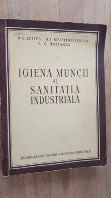 Igiena muncii si sanitatia industriala- R.G.Leites, L.C.Totianov foto