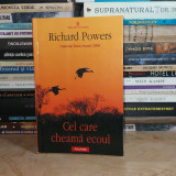 RICHARD POWERS - CEL CARE CHEAMA ECOUL ( ROMAN ) , 2008 #