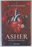 ASHER , ASH. , NIMENI NU - MI SPUNE ASHER , VOLUMUL I de A. STEPHANIE , 2025