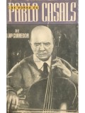J. M. Corredor - De vorba cu Pablo Casals (Editia: 1964)