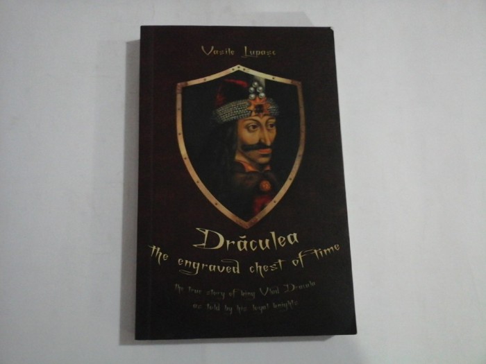 DRACULEA THE ENGRAVED CHEST OF TIME - VASILE LUPASC