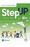 Step Up. Skills for Employability B1+. Coursebook + Ebook - Lynn Bonesteel, Robyn Brinks Lockwood, Carolyn Mailler, Azra Uslu