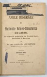 APELE MINERALE SI STATIUNILE BALNEO - CLIMATERICE DIN ARDEAL , CU STATIUNILE PRINCIPALE DIN VECHIUL REGAT , BASARABIA SI BUCOVINA de EMIL TEPOSU si LI