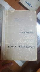 I. Braescu, S. Bercescu, Inva?a?i limba franceza fara profesor, Ed. a III-a 1965 foto