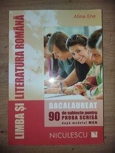 Limba si literatura romana: Bacalaureat 90 de subiecte pentru proba scrisa dupa modelul MEN- Alina Ene foto