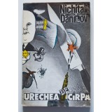 Nichita Danilov - Urechea de c&acirc;rpă