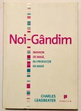 Noi-Gandim, Inovatie de masa, nu productie de masa, Charles Leadbeater, social media, tech, IT, management.