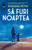 Sa furi noaptea, Humanitas