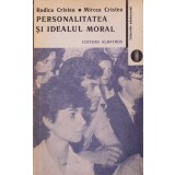 PERSONALITATEA SI IDEALUL MORAL-RODICA CRISTEA, MIRCEA CRISTEA-260618