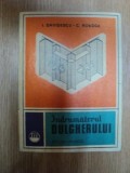 INDRUMATORUL DULGHERULUI de I. DAVIDESCU , C. ROSOGA , Bucuresti 1978