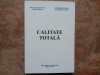 CALITATE TOTALĂ - Nicolae Cănănău, Ovidiu Dima, Gheorghe Gurău, Carmela Gurău, 2005