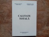 CALITATE TOTALĂ - Nicolae Cănănău, Ovidiu Dima, Gheorghe Gurău, Carmela Gurău, 2005