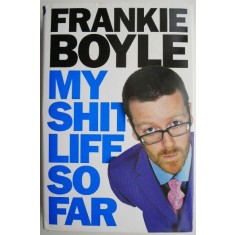 My Shit Life So Far &ndash; Frankie Boyle