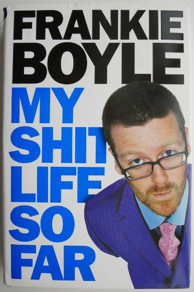 My Shit Life So Far &ndash; Frankie Boyle