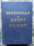 DICTIONAR DE DREPT PRIVAT , alcatuit de DUMITRU RADESCU , 1997