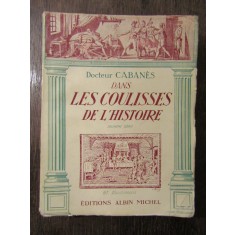 DANS LES COULISSES DE L&#039;HISTOIRE-DOCTEUR CABANES