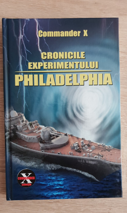 Cronicile experimemntului Philadelphia - Commander X (Emil Străinu)