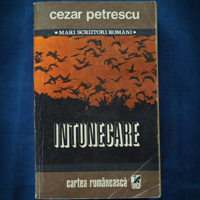 INTUNECARE - CEZAR PETRESCU - MARI SCRIITORI ROMANI foto