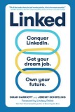 Linked: Conquer Linkedin. Get the Job. Own Your Future.