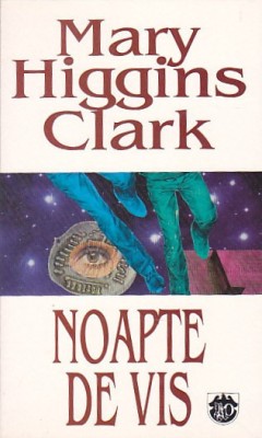 Mary Higgins Clark - Noapte de vis foto