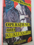 Operatiunea anti Ku Klux Klan - Stetson Kennedy
