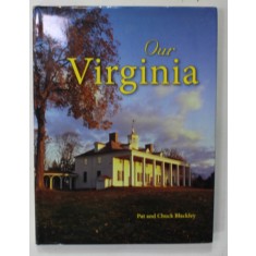 OUR VIRGINIA by PAT and CHUCK BLACKLEY , 2006