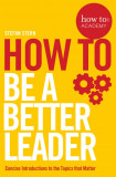 How to Be a Better Leader | Stefan Stern