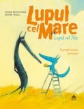 Lupul cel Mare si Lupul cel Mic. O prea frumoasa portocala Olivier Tallec