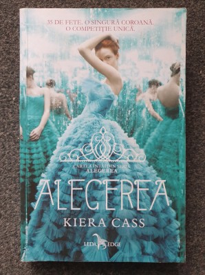 ALEGEREA - Kiera Cass foto