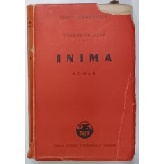 INIMA , SERIA ' TUDOR CEAUR ALCAZ ' VOLUMUL III de IONEL TEODOREANU , 1942 , PRIMA EDITIE