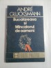 BUCATAREASA SI MANCATORUL DE OAMENI - ANDRE GLUCKSMANN, Humanitas