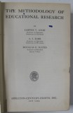 THE METHODOLOGY OF EDUCATIONAL RESEARCH by CARTER V. GOOD ...DOUGLAS E. SCATES , 1941